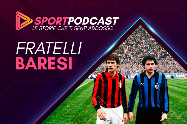 Fratelli Baresi Podcast